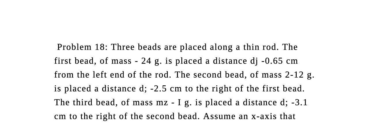 Problem 18: Three beads are placed along a thin rod. The