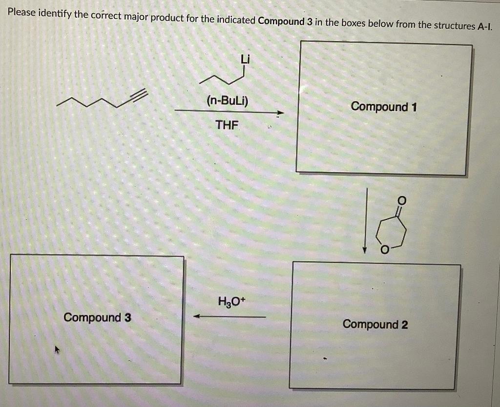  Please identify the correct major product for the indicated Compound 3