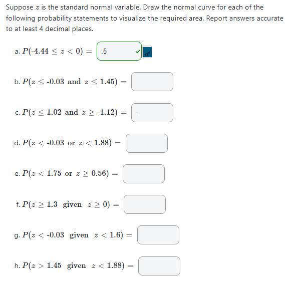  Suppose > is the standard normal variable. Draw the normal curve