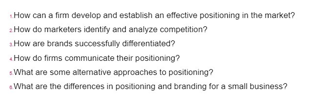  1. How can a firm develop and establish an effective positioning