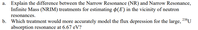 a. Explain the difference between the Narrow Resonance (NR) and Narrow