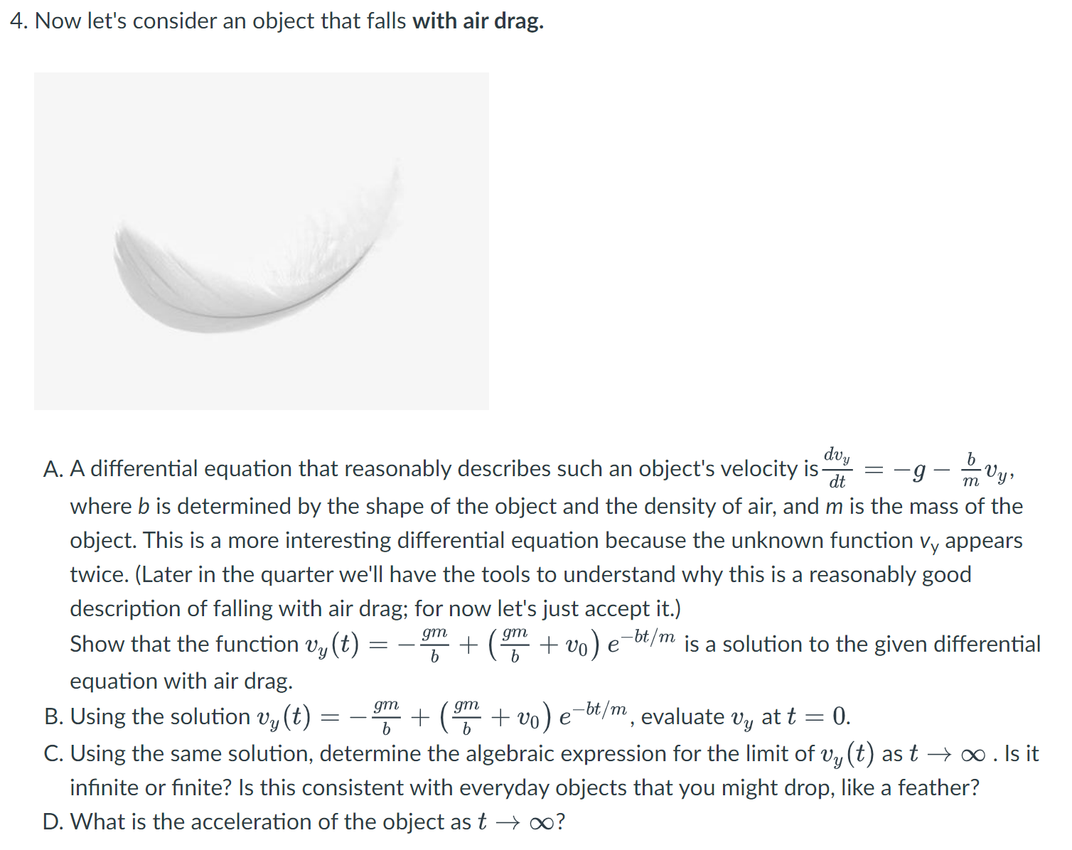 A differential equation that describes the velocity of an object in free