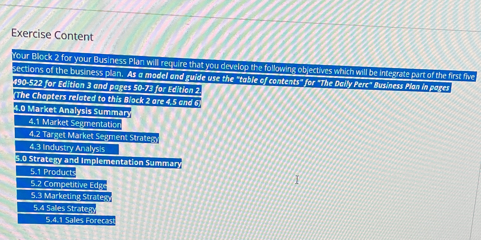  Exercise Content Your Block 2 for your Business Plan will require