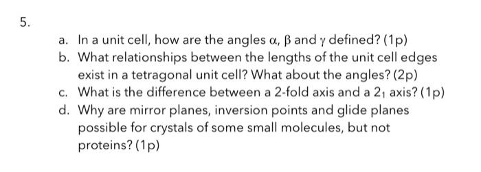 a. In a unit cell, how are the angles , and