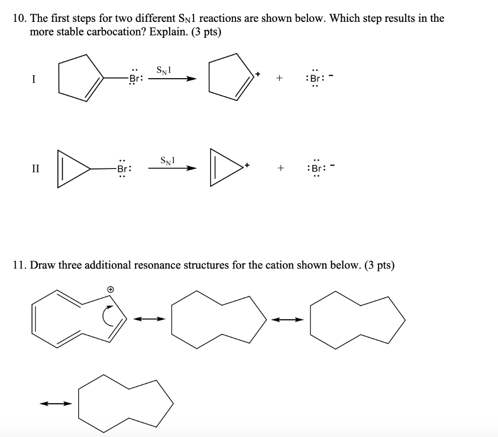 Help Please 10. The first steps for two different SN1 reactions are
