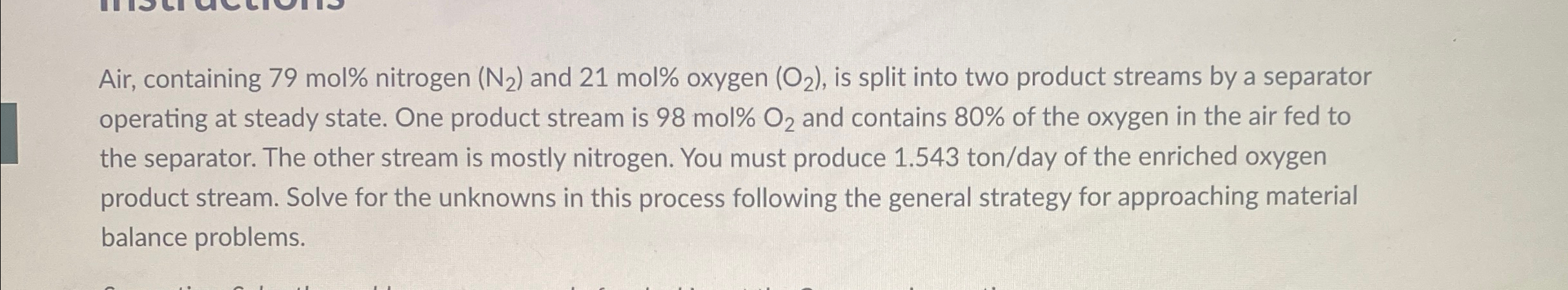  Air, containing 79mol% nitrogen (N2) and 21mol% oxygen (O2), is split