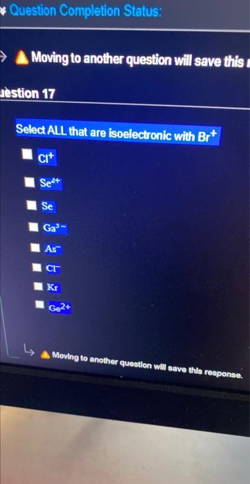 chemistry Question Completion Status: Moving to another question will save this :