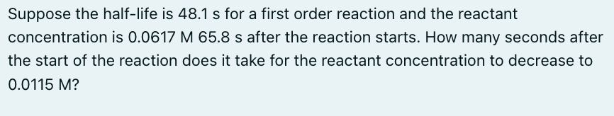  Suppose the half-life is 48.1 s Suppose the half-life is 48.1s
