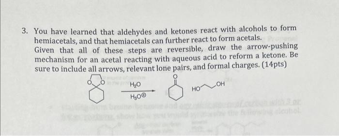  3. You have learned that aldehydes and ketones react with alcohols