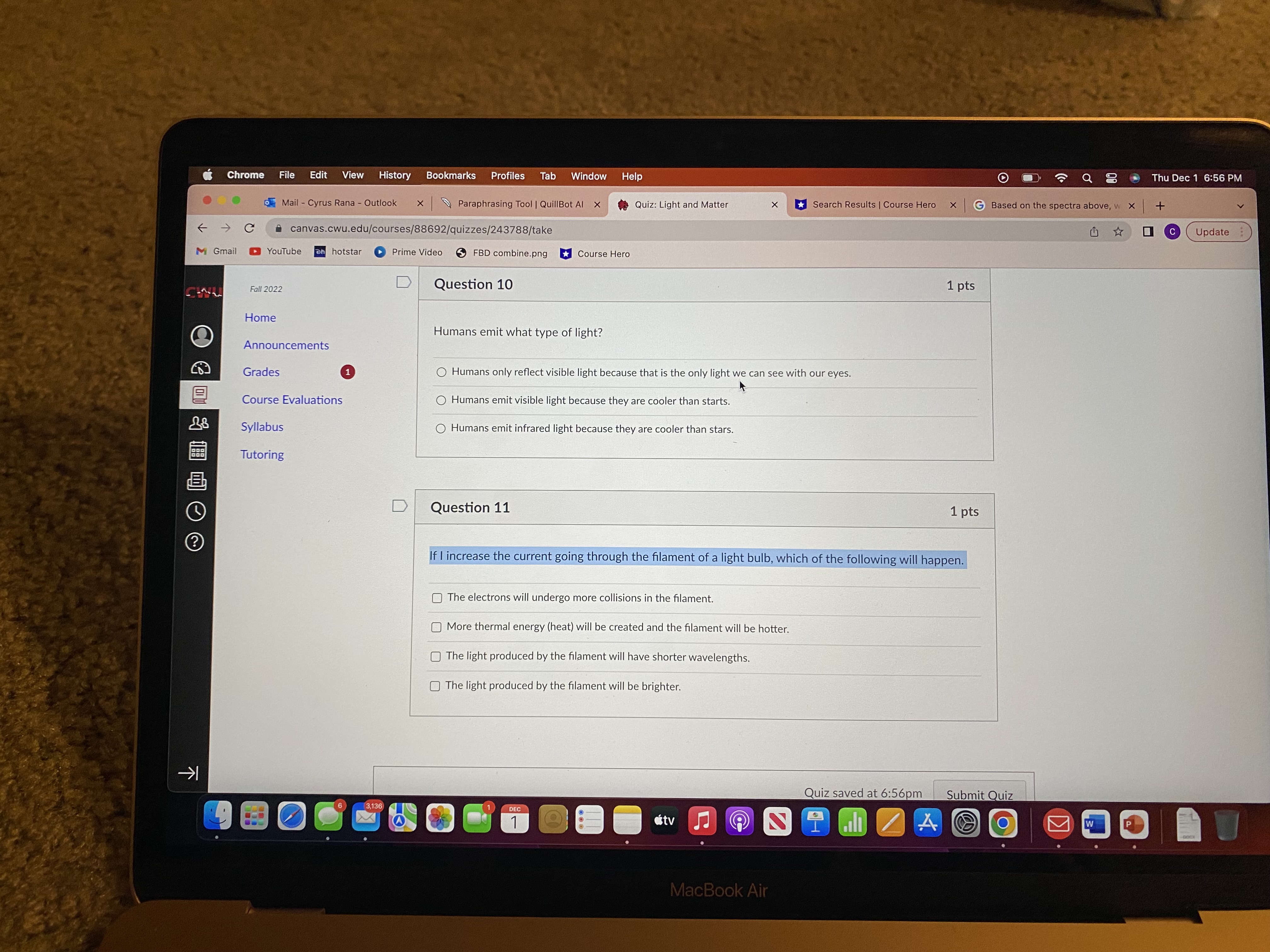 discharge lamp would look the reddest?Group of answer choicesCarbonNeonXenonFlag question: Question 10Question
