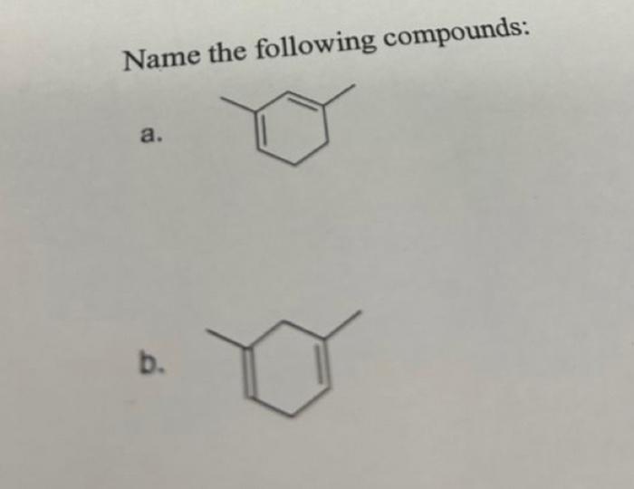  Name the following compounds: a. Haat