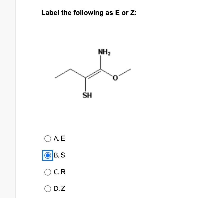 Label the following as E or Z : A. E B.