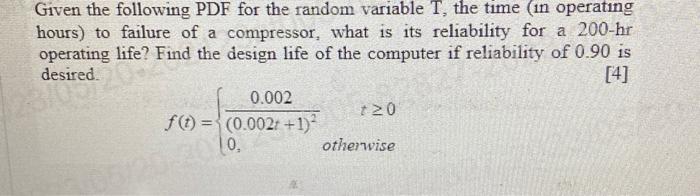  Given the following PDF for the random variable T, the time