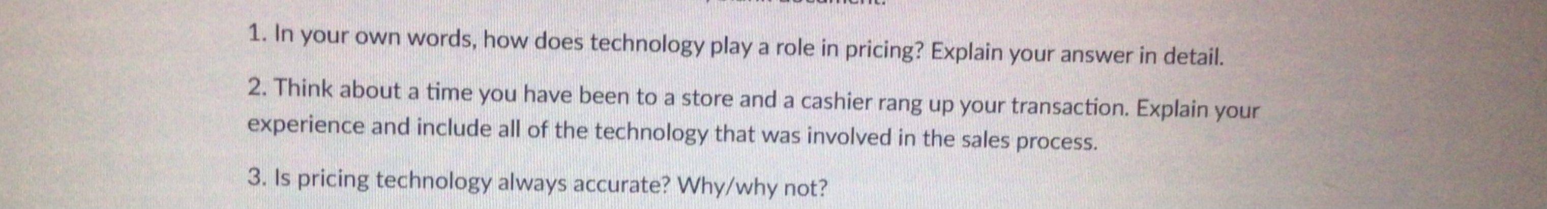 1. In your own words, how does technology play a role