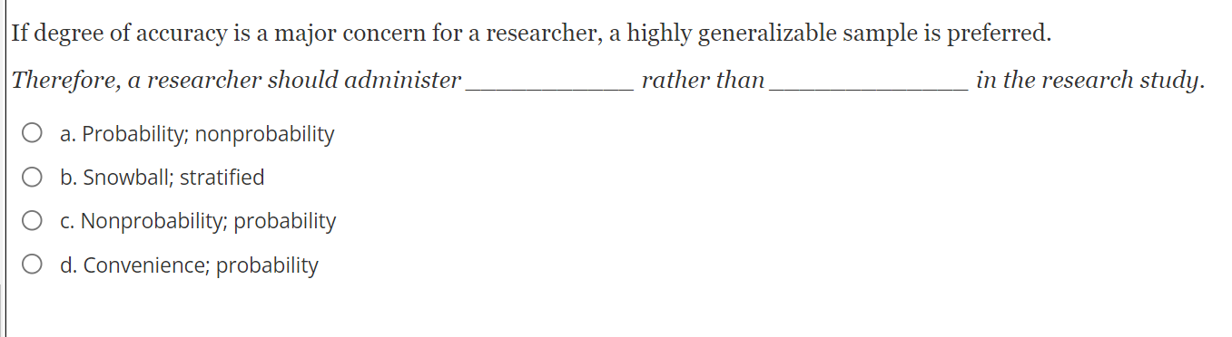 O a. Unequal stratified sample O b. Proportional stratied sample 0 c.