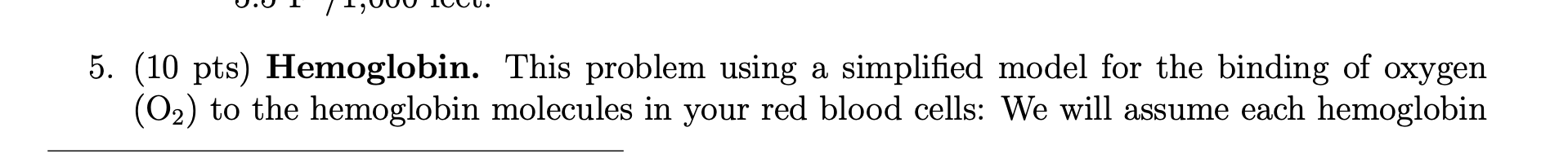 5. (10 pts) Hemoglobin. This problem using a simplified model for the