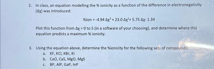 question 3 please asap thanks 2. In class, an equation modelling the