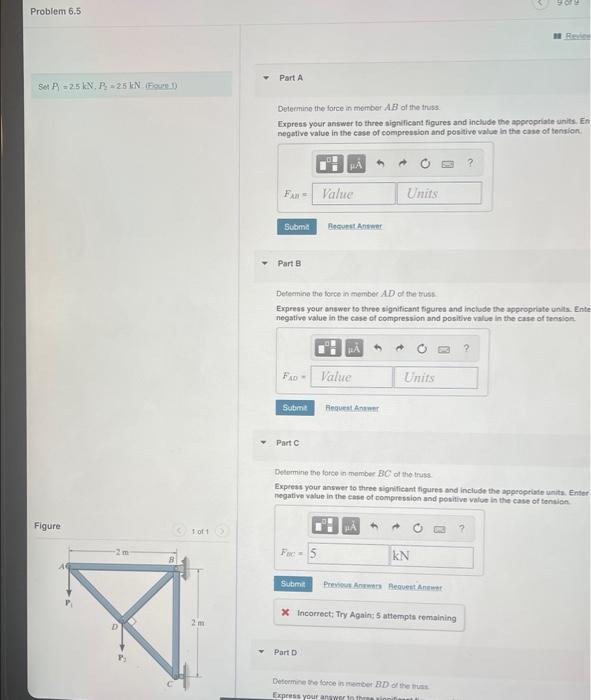 help on A-E keep getting incorrect solutions. thank you Problem 6.5 Part