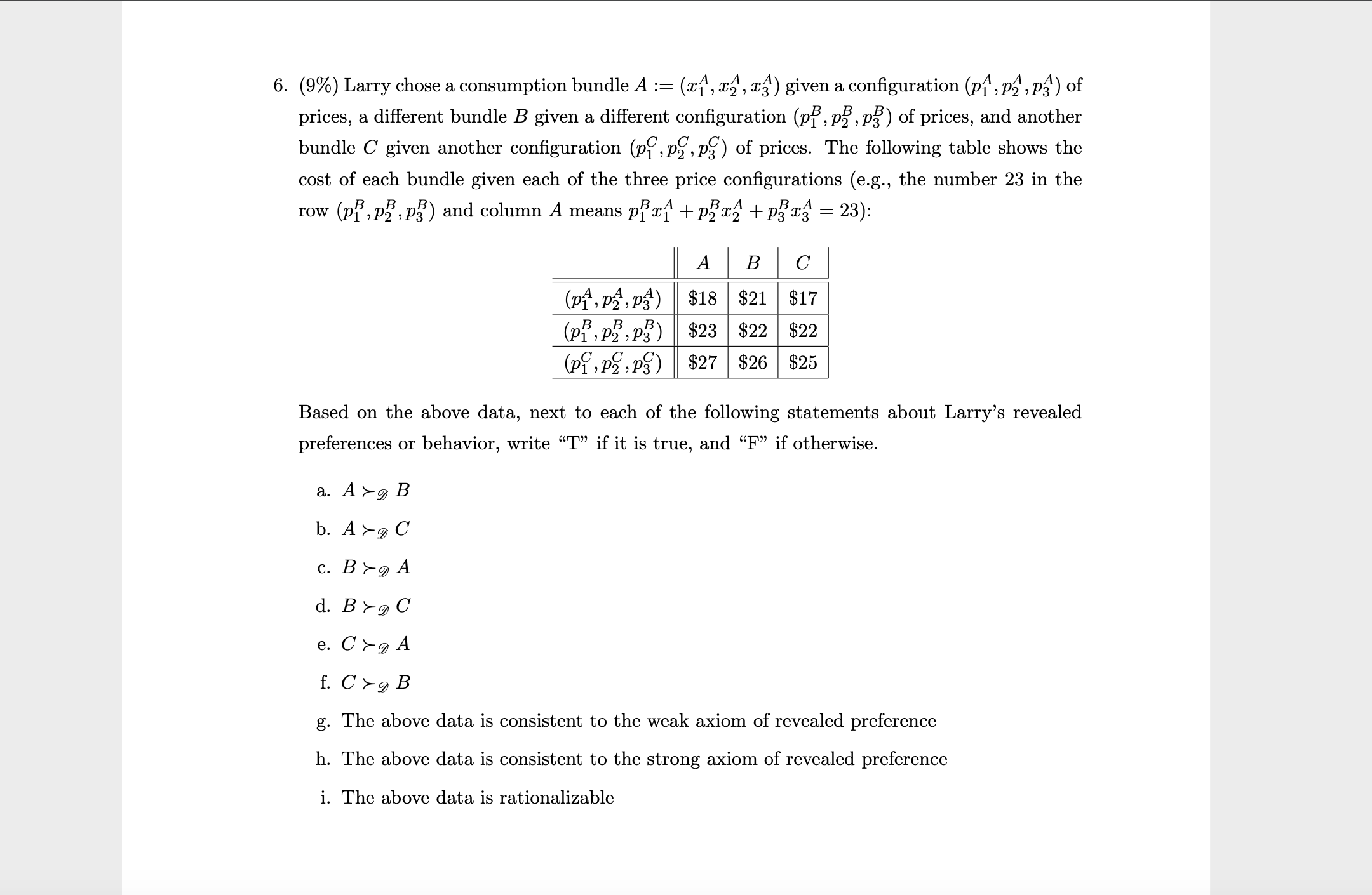 Help answering this? 6. (9%) Larry chose a consumption bundle A :=