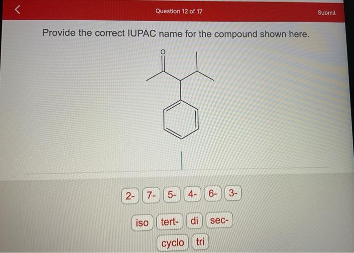  Provide the correct IUPAC name for the compound shown here