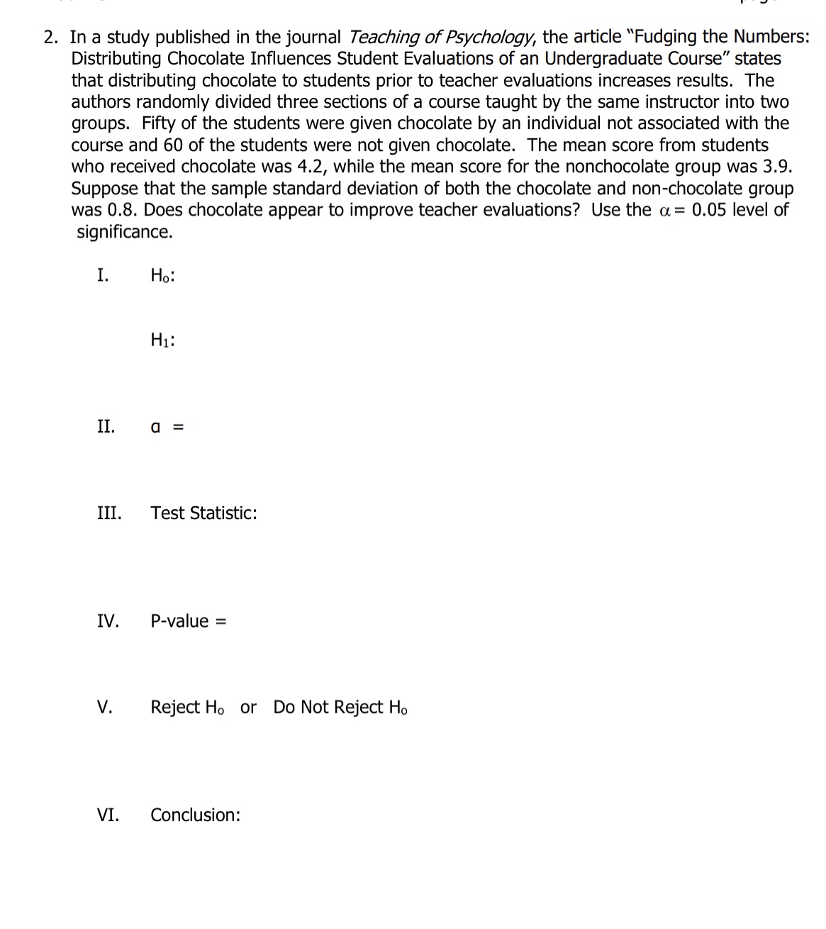  2. In a study published in the journal Teaching of Psychology,