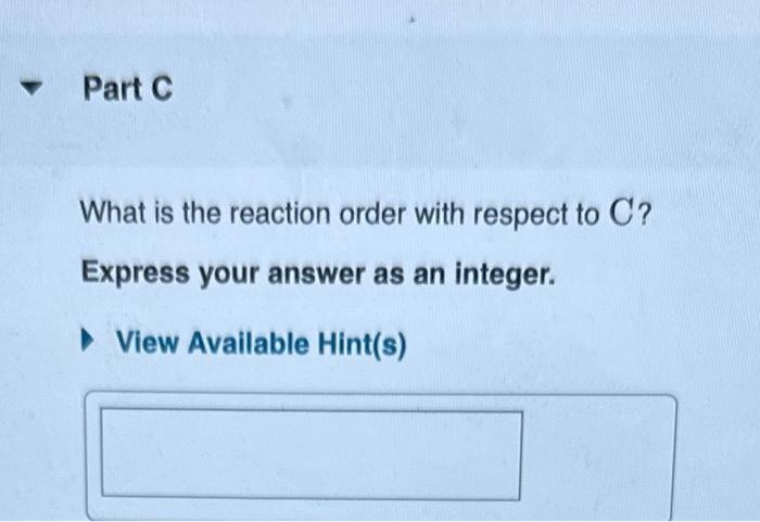 is the reaction order with respect to A ? Express your answer