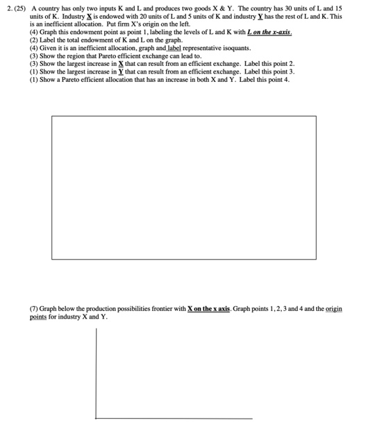  2. (25) A country has only two inputs K and L