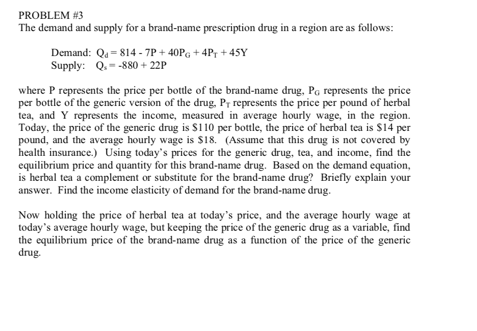 Need urgent problem help for assignment PROBLEM #3 The demand and supply