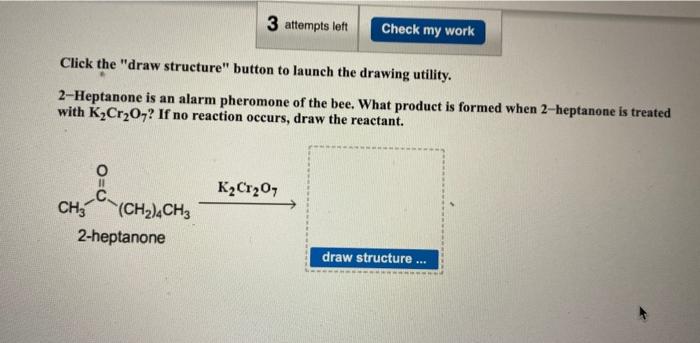  Click the "draw structure" button to launch the drawing utility. 2-Heptanone