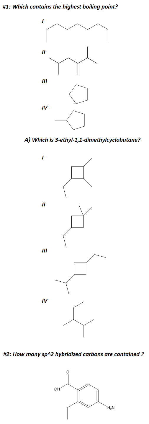  #1: Which contains the highest boiling point? II IV A) Which