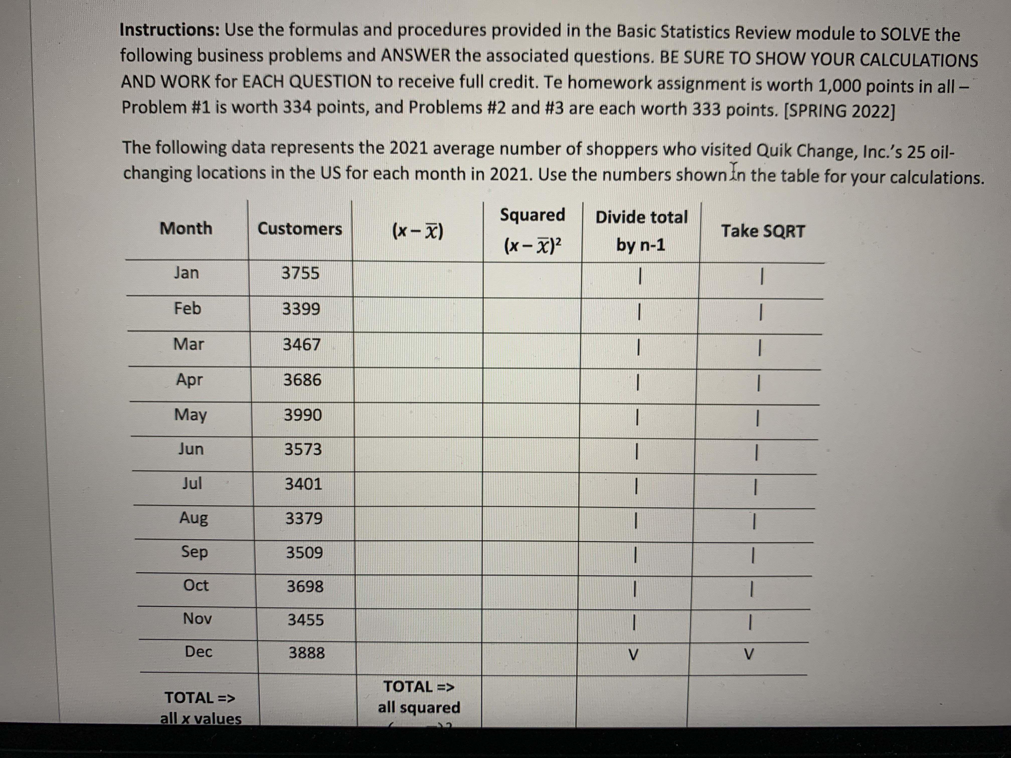 Instructions: Use the formulas and procedures provided in the Basic Statistics