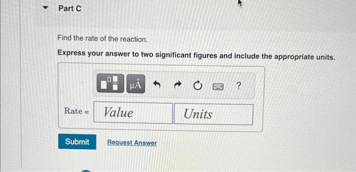 5 attempts remaining Find the rate of the reaction. Express your answer