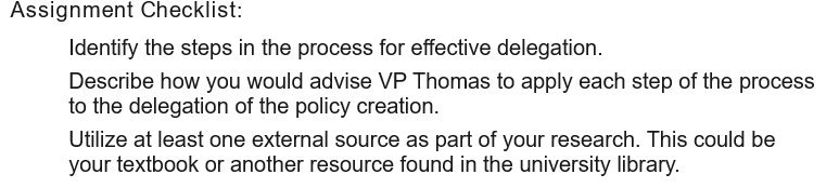  Assignment Checklist: Identify the steps in the process for effective delegation.