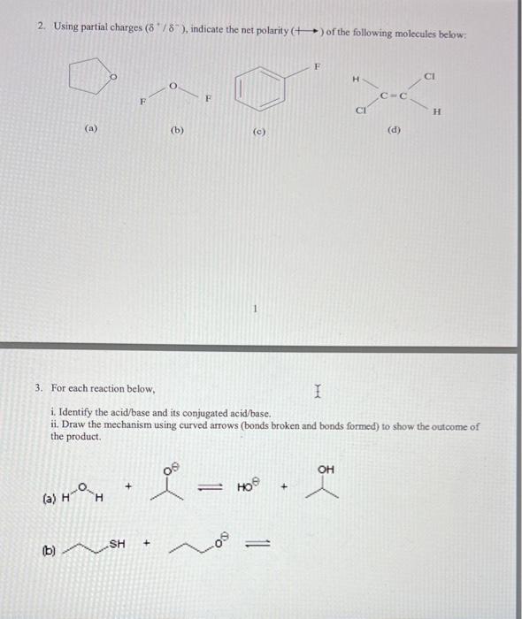 Please show the steps. Thank you! 2. Using partial charges (+/), indicate