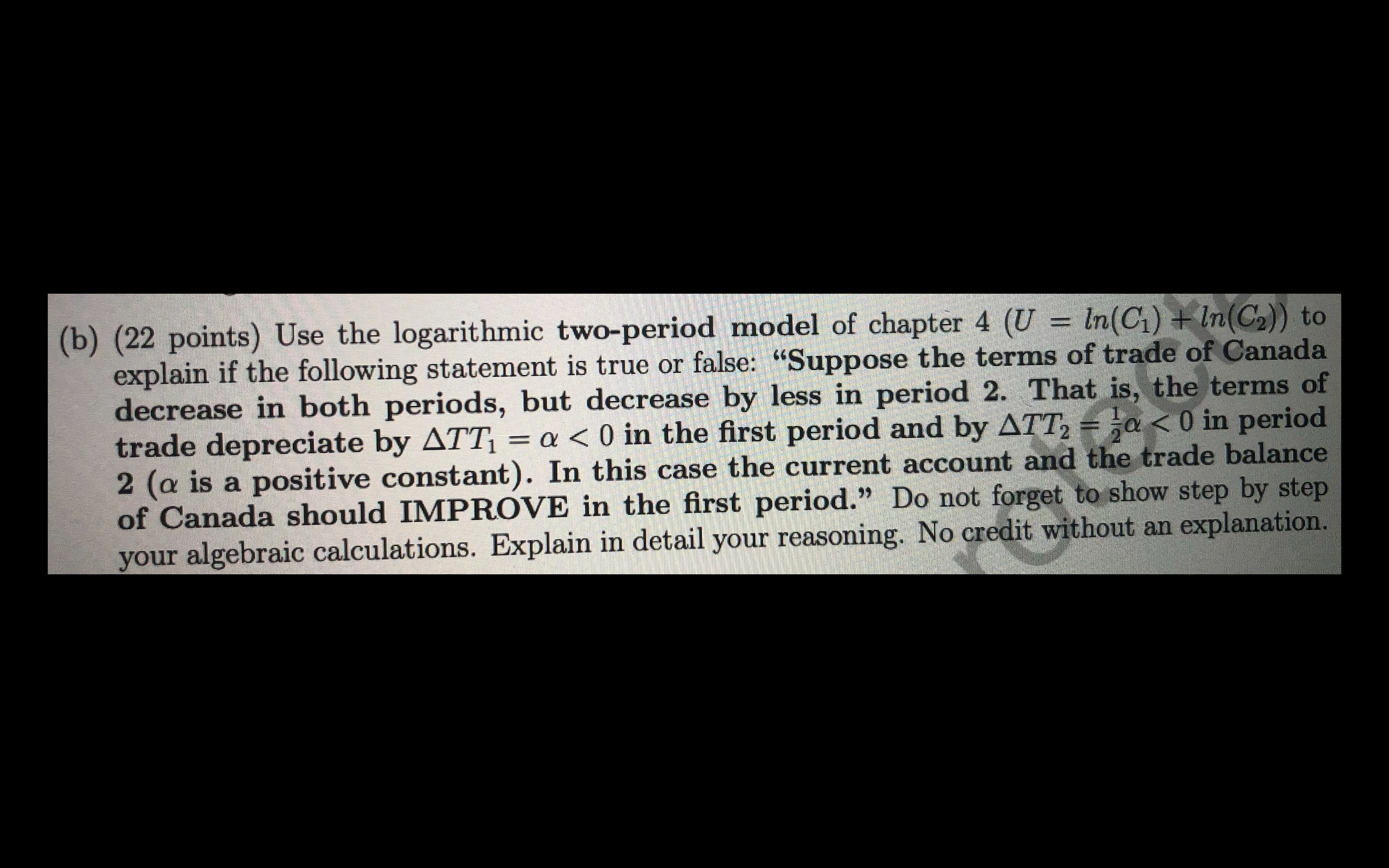 answer the question wheather (b) (22 points) Use the logarithmic two-period model