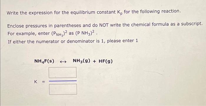 given in the reaction. If either the numerator or denominator is 1