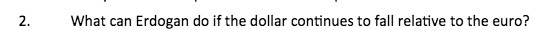 What can Erdogan do if the dollar continues to fall relative