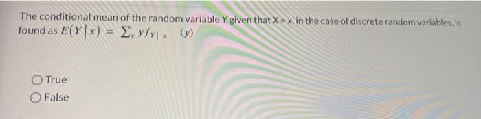 The conditional mean of the random variable Y given that X=x,