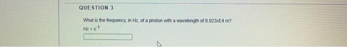 i need help with this question QUESTION 3 What is the frequency,