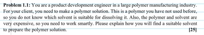  Problem 1.1: You are a product development engineer in a large