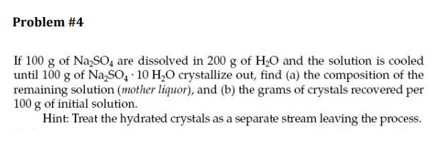  **Make sure to draw diagram and solve it using mass balances