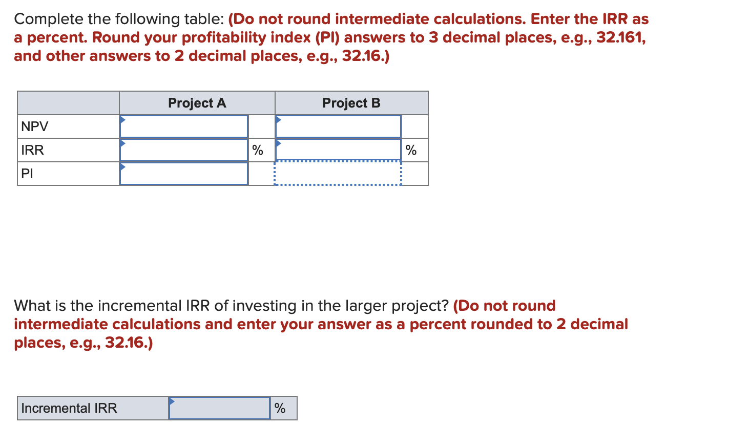 Assume the discount rate for both projects is 11 percent. Project A'
