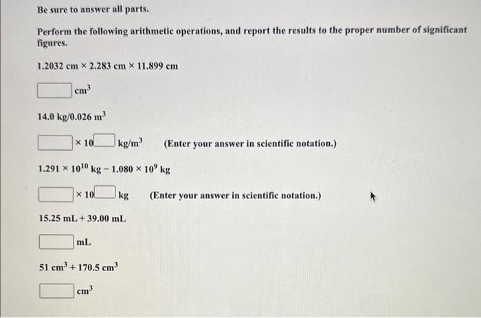 help please Be sure to answer all parts. Perform the following arithmetic