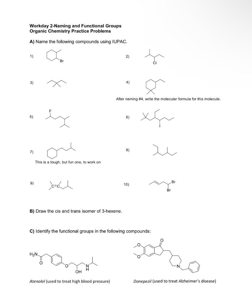 I need help naming the following compounds using IUPAC. Need to fill