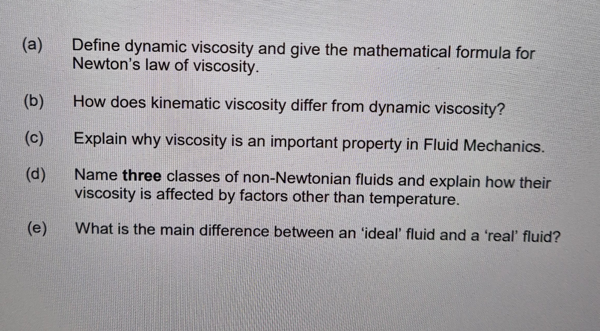  (a) Define dynamic viscosity and give the mathematical formula for Newton's