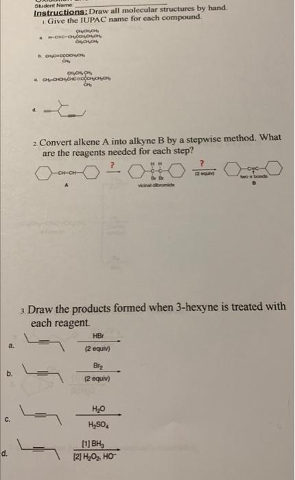  studerit Name Instructions: Draw all molecular structures by hand. 1. Give