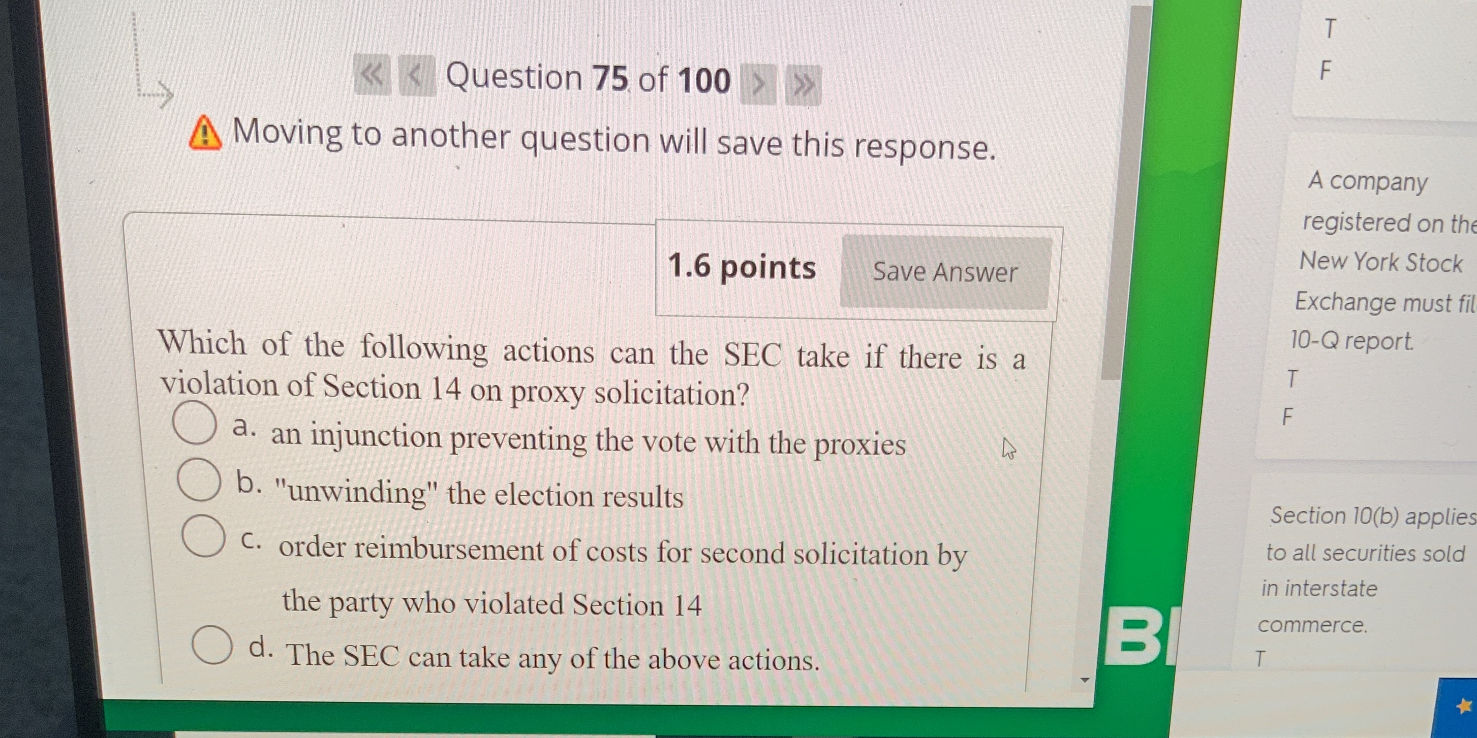 > A Moving to another question will save this response. A