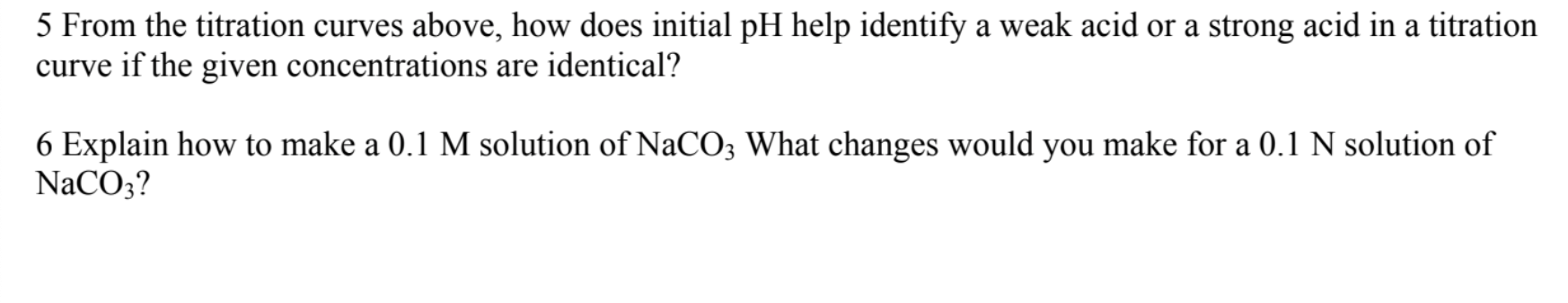  5 From the titration curves above, how does initial pH help