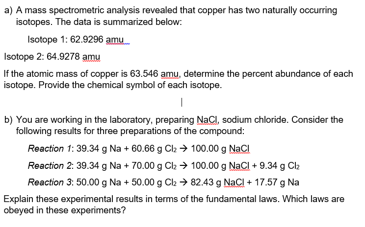 a) A mass spectrometric analysis revealed that copper has two naturally