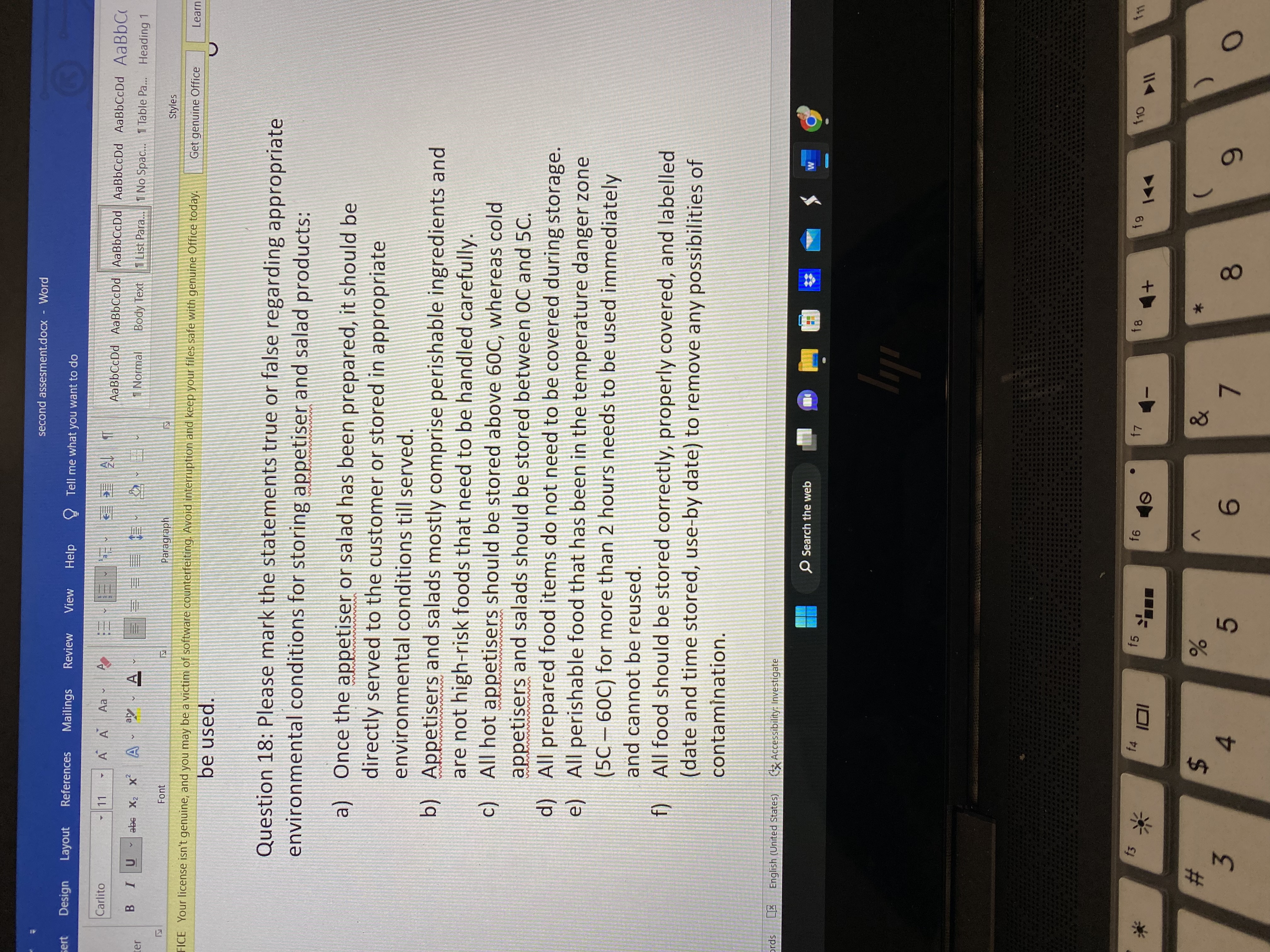 Question 18: Please mark the statements true or false regarding appropriate environmental